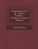 Praecidanea Pro Q. Valerio Catullo 1022709259 Book Cover