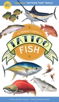 The Perfect Catch of Tattoo Fish: 50 Temporary Tattoos that Teach B0FPC84CLL Book Cover