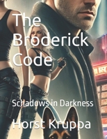 The Broderick Code: Schadows in Darkness B0DWMSKTB8 Book Cover