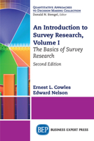 An Introduction to Survey Research, Volume I: The Basics of Survey Research 1948976056 Book Cover