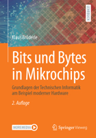 Bits und Bytes in Mikrochips: Grundlagen der Technischen Informatik am Beispiel moderner Hardware (German Edition) 3658465700 Book Cover