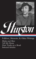 Zora Neale Hurston: Folklore, Memoirs, & Other Writings 0940450844 Book Cover