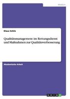 Qualit�tsmanagement im Rettungsdienst und Ma�nahmen zur Qualit�tsverbesserung 3668143900 Book Cover