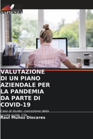 VALUTAZIONE DI UN PIANO AZIENDALE PER LA PANDEMIA DA PARTE DI COVID-19: Caso di studio: concezione della scuola guida, Cile 6205991179 Book Cover