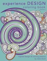 Experience Design Coloring Book: Inspired Designs and Coloring Patterns 154100244X Book Cover