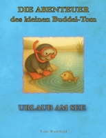 Die Abenteuer des kleinen Buddel-Tom: Urlaub am See (German Edition) 3769368681 Book Cover