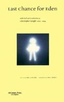 Last Chance for Eden: Selected Art Criticism 1979-1994 0963726447 Book Cover