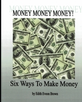 Six Ways To Make Money 1440415994 Book Cover