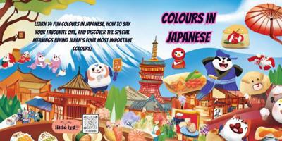 Colours in Japanese: A Fun and Colourful Way to Learn Japanese! 1764100174 Book Cover
