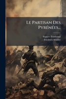 Le Partisan Des Pyrenees... 1273484967 Book Cover