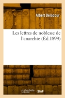 Les lettres de noblesse de l'anarchie 2329918062 Book Cover