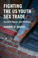 Fighting the US Youth Sex Trade 1316510220 Book Cover
