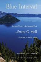 Blue interval: Poems of Crater lake 1546879722 Book Cover