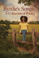 Byrdie's Songs: A Collection of Poetry B0B2TTJN47 Book Cover