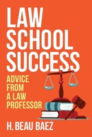 Law School Success : Advice from a Law Professor null Book Cover