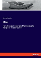 Mani: Forschungen über die Manichäische Religion - Erster Band 3348115574 Book Cover