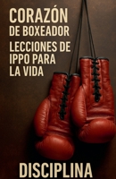 Corazón de Boxeador: Lecciones de Ippo para la vida (Spanish Edition) B0FHG1YGCW Book Cover