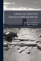Graecae Lingvae Dialecti Recognitae 1143761456 Book Cover