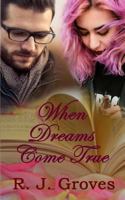 When Dreams Come True 1795156449 Book Cover