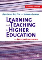 Learning and Teaching in Higher Education: The Reflective Professional 1848600089 Book Cover