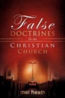 False Doctrines in the Christian Church 1604776439 Book Cover