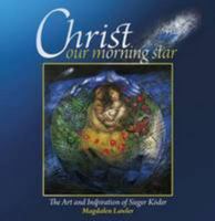 Christ Our Morning Star: The Art and Inspiration of Sieger Köder 1904785611 Book Cover