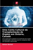 Uma Conta Cultural de Transplantação de Órgãos em Ontário, Canadá 6203608033 Book Cover