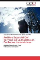 Analisis Espacial del Terreno En La Instalacion de Redes Inalambricas 3659024805 Book Cover