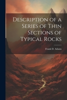 Description of a Series of Thin Sections of Typical Rocks 1021522600 Book Cover