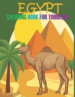 Egypt coloring book for Toddlers: Ancient Egypt Coloring Book For Toddlers and Children | Pyramids, Pharaohs, Camel and More B095L9LP9N Book Cover