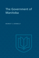 The Government of Manitoba 1014399378 Book Cover