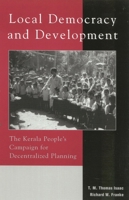Local Democracy and Development: The Kerala People's Campaign for Decentralized Planning 0742516075 Book Cover