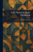 The French Debt Problem 102567068X Book Cover