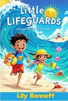 Little Lifeguards: Ocean Safety for Kids B0FG1257SP Book Cover