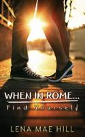 When In Rome...Find Yourself 1945780029 Book Cover