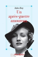 Un apres-guerre amoureux 2226454942 Book Cover