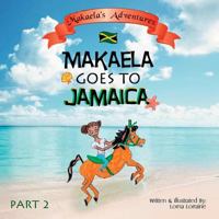 Makaela goes to Jamaica Part 2 1387982079 Book Cover