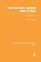 The Soviet Union and Syria: The Asad Years 1138998125 Book Cover