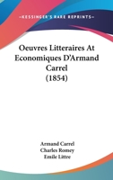 Oeuvres Litteraires At Economiques D'Armand Carrel (1854) 1160766436 Book Cover
