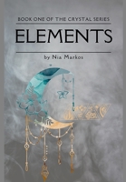 Elements (The Crystal Series) Book One 1520764782 Book Cover