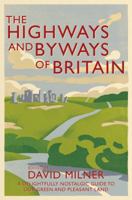 The Highways and Byways of Britain 1447256913 Book Cover