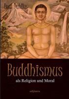 Buddhismus als Religion und Moral 3863470141 Book Cover