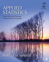 Applied Statistics: From Bivariate Through Multivariate Techniques 0761927727 Book Cover