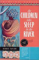 The Children Who Sleep by the River (Emerging Voices) 0940793962 Book Cover