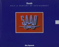 Saab: Half a Century of Achievement, 1947-1977 0854299815 Book Cover