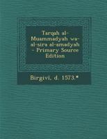 Tarqah Al-Muammadyah Wa-Al-Sira Al-Amadyah - Primary Source Edition 1295701243 Book Cover