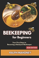 Beekeeping for Beginners: Your First Step to Becoming a Backyard Beekeeper B0FH698SZQ Book Cover
