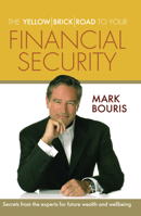 The Yellow Brick Road to Your Financial Security 1741754216 Book Cover