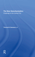 The New Suburbanization: Challenge to the Central City 0367309882 Book Cover