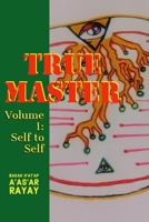 True Master: Volume 1 Self to Self 1982984260 Book Cover